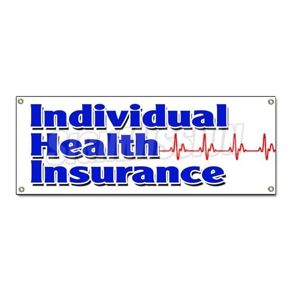 Signmission INDIVIDUAL HEALTH INSURANCE BANNER SIGN coverage low cost self employed B-Individual Health Insura - main